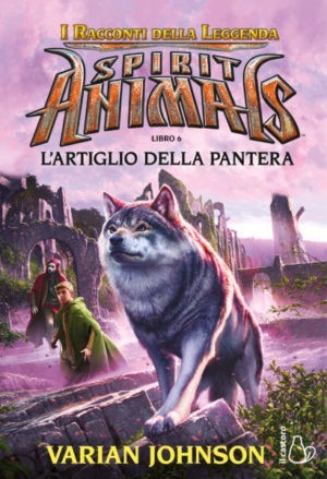 Spirit Animals. I Racconti della Leggenda 6. L'Artiglio della Pantera