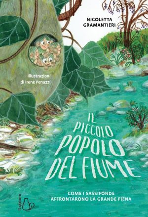 Il piccolo popolo del fiume. Come i Sassofonde affrontarono la grande piena