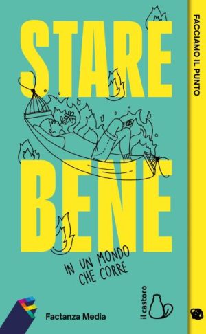Stare bene in un mondo che corre
