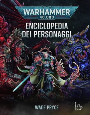 Warhammer 40,000 - Enciclopedia dei personaggi