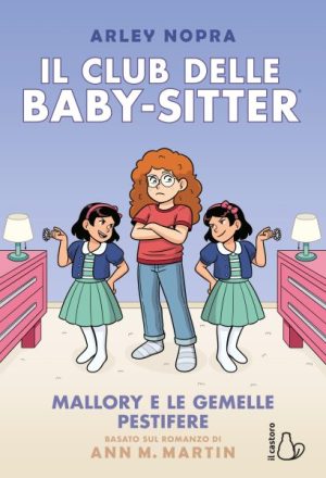 Il Club delle Baby-sitter vol. 17. Mallory e le gemelle pestifere