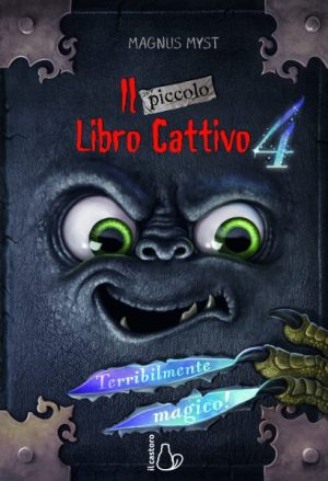 Il Piccolo Libro Cattivo 4. Terribilmente magico!