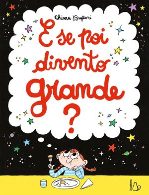 E se poi divento grande?